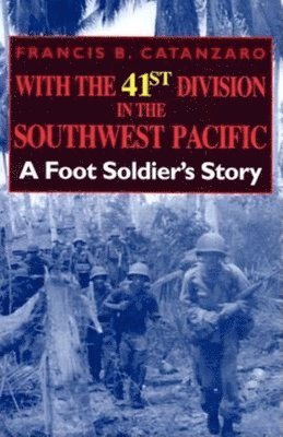 With the 41st Division in the Southwest Pacific 1