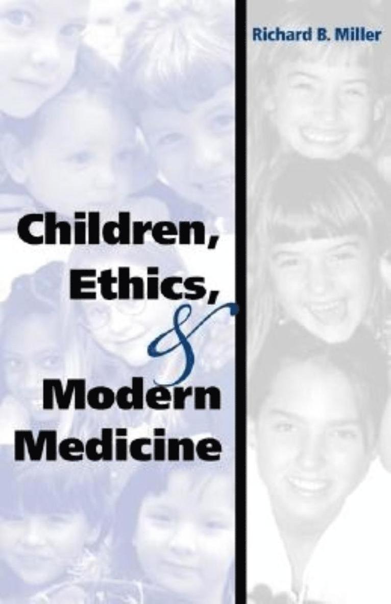 Children, Ethics, and Modern Medicine 1