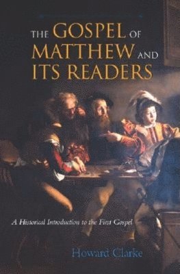 The Gospel of Matthew and Its Readers 1
