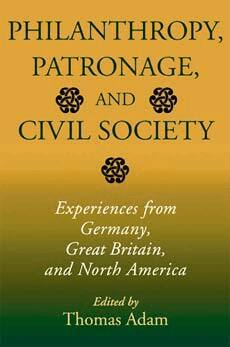 Thomas Adam - Philanthropy, Patronage, and Civil Society, Inbunden