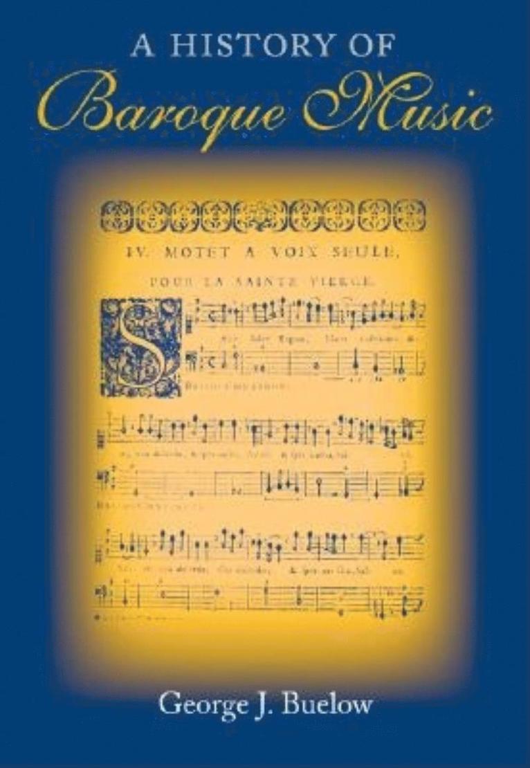 George J. Buelow - History of Baroque Music, Inbunden