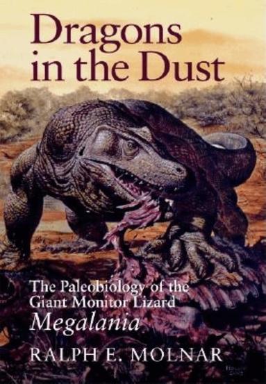 Ralph E. Molnar - Dragons in the Dust, Inbunden