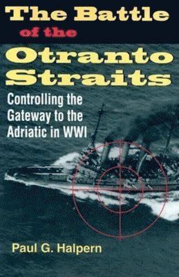 bokomslag The Battle of the Otranto Straits