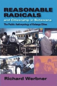 bokomslag Reasonable Radicals and Citizenship in Botswana