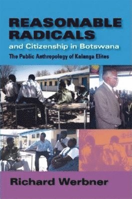 Reasonable Radicals and Citizenship in Botswana 1