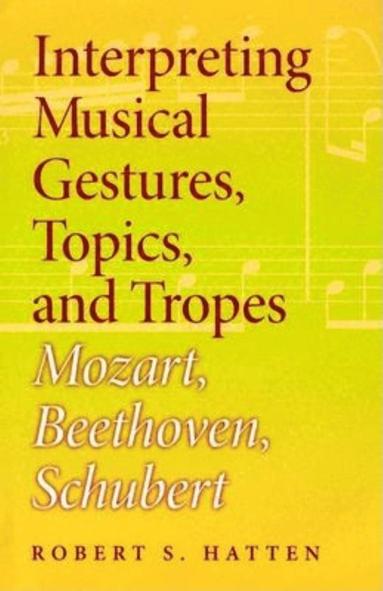 bokomslag Interpreting Musical Gestures, Topics, and Tropes