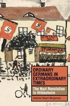 Andrew Stuart Bergerson - Ordinary Germans in Extraordinary Times, Inbunden