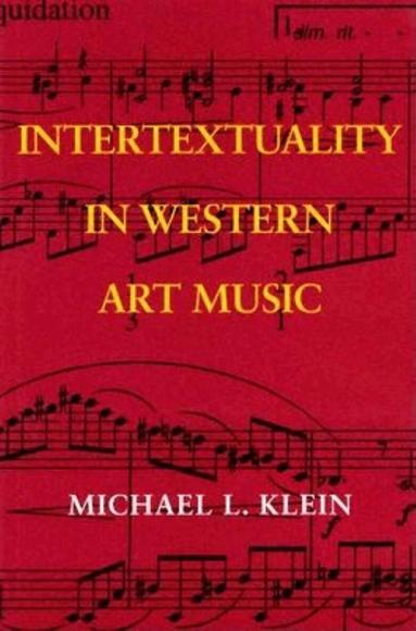 Michael L. Klein - Intertextuality in Western Art Music, Inbunden