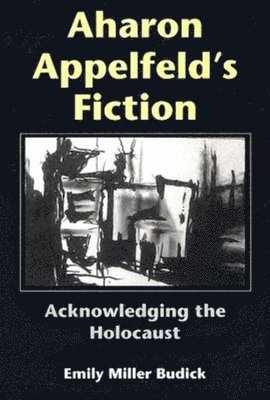 Aharon Appelfeld's Fiction 1