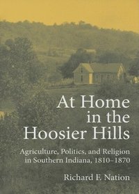 bokomslag At Home in the Hoosier Hills