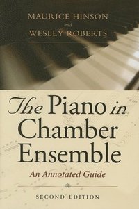 bokomslag The Piano in Chamber Ensemble, Second Edition