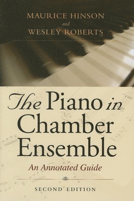 The Piano in Chamber Ensemble, Second Edition 1