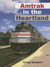 bokomslag Amtrak in the Heartland