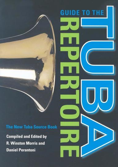 bokomslag Guide to the Tuba Repertoire, Second Edition