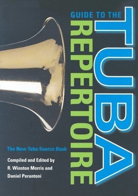 Guide to the Tuba Repertoire, Second Edition 1