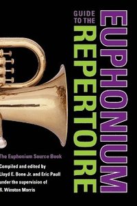 bokomslag Guide to the Euphonium Repertoire