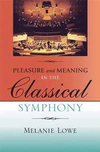 bokomslag Pleasure and Meaning in the Classical Symphony