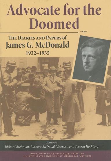 James G. McDonald, Richard Breitman, Barbara McDonald Stewart, Severin Hochberg - Advocate for the Doomed, Inbunden