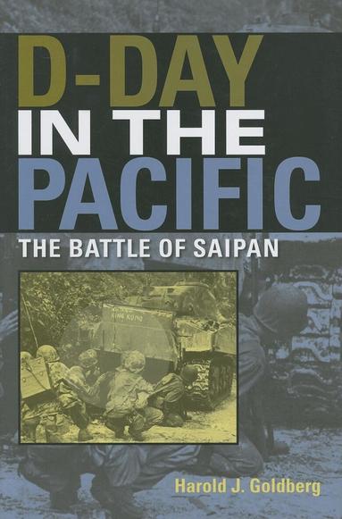 Harold J. Goldberg - D-Day in the Pacific, Inbunden