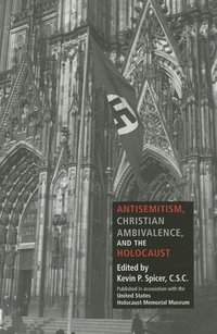 bokomslag Antisemitism, Christian Ambivalence, and the Holocaust