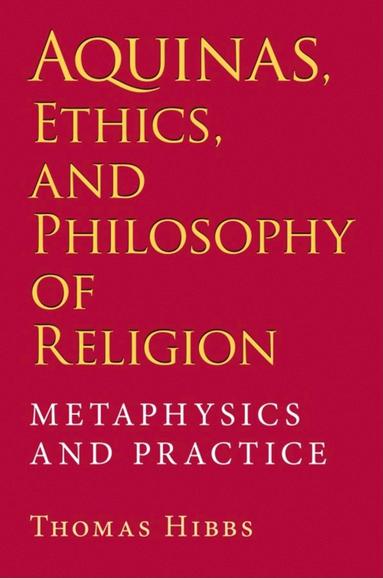 bokomslag Aquinas, Ethics, and Philosophy of Religion