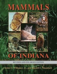 bokomslag Mammals of Indiana, Revised and Enlarged Edition