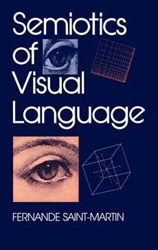 Fernande Saint-Martin - Semiotics of Visual Language, Inbunden