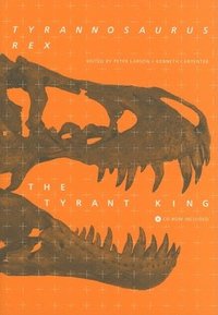 bokomslag Tyrannosaurus rex, the Tyrant King