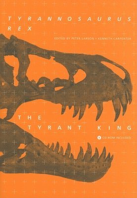 Tyrannosaurus rex, the Tyrant King 1
