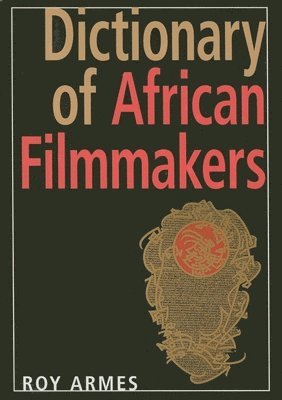 Dictionary of African Filmmakers 1