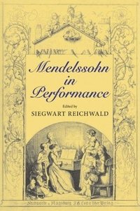 bokomslag Mendelssohn in Performance