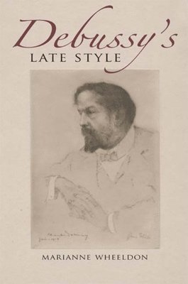 Debussy's Late Style 1