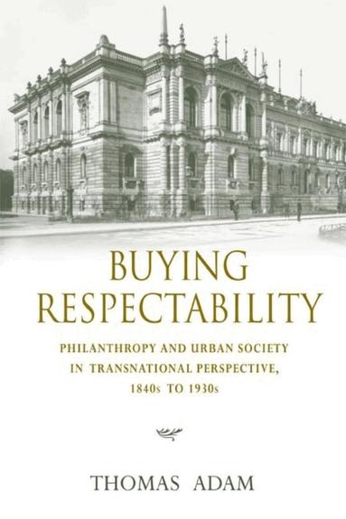 Thomas Adam - Buying Respectability, Inbunden