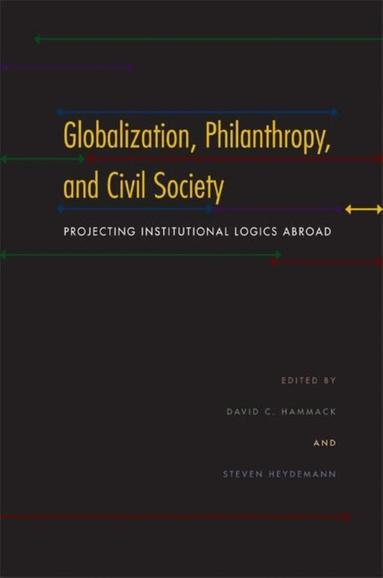 David C. Hammack, Steven Heydemann - Globalization, Philanthropy, and Civil Society, Inbunden