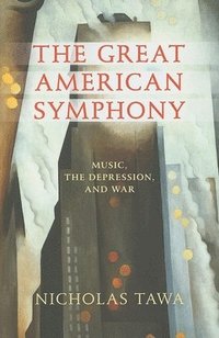 bokomslag The Great American Symphony