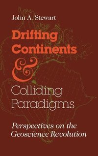 bokomslag Drifting Continents and Colliding Paradigms