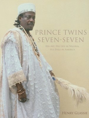 Henry Glassie - Prince Twins Seven-Seven, Inbunden