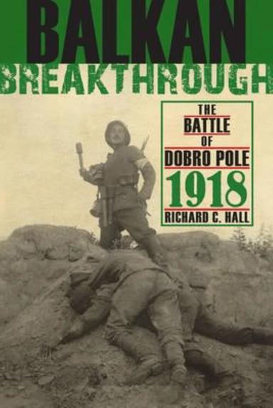 Richard C. Hall - Balkan Breakthrough, Inbunden