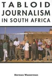 bokomslag Tabloid Journalism in South Africa