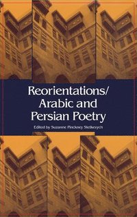 bokomslag Reorientations / Arabic and Persian Poetry
