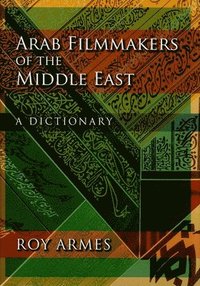 bokomslag Arab Filmmakers of the Middle East