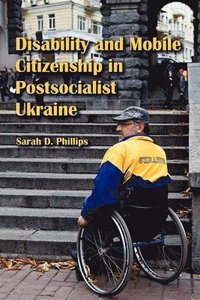 bokomslag Disability and Mobile Citizenship in Postsocialist Ukraine