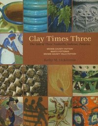 bokomslag Clay Times Three