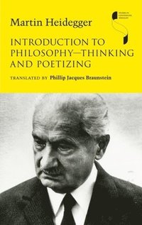 bokomslag Introduction to PhilosophyThinking and Poetizing