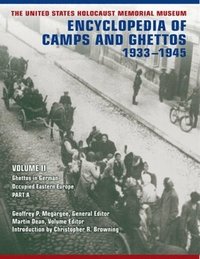 bokomslag The United States Holocaust Memorial Museum Encyclopedia of Camps and Ghettos, 1933-1945, Volume II
