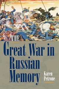 bokomslag The Great War in Russian Memory