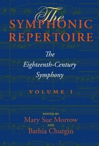 bokomslag The Symphonic Repertoire, Volume I