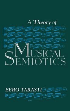 Eero Tarasti - Theory of Musical Semiotics, Inbunden