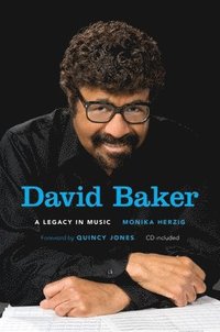 bokomslag David Baker: A Legacy in Music [With online content] [With CD (Audio)]
