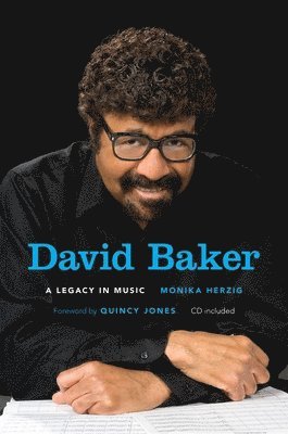 bokomslag David Baker: A Legacy in Music [With online content] [With CD (Audio)]